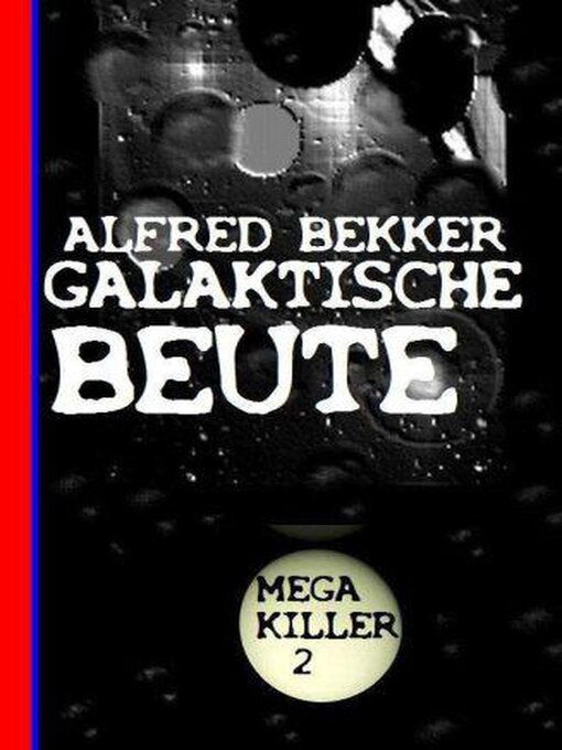 Title details for Galaktische Beute by Alfred Bekker - Available